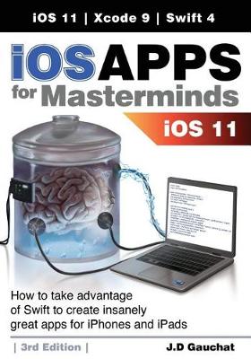 Book cover for IOS Apps for Masterminds 3rd Edition