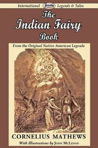 Cover of The Indian Fairy Book (from the Original Native American Legends)