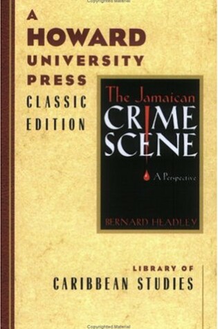Cover of The Jamaican Crime Scene: a Perspective