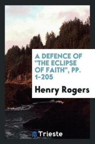 Cover of A Defence of the Eclipse of Faith, Pp. 1-205