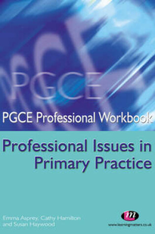 Cover of PGCE Professional Issues in Primary Practice