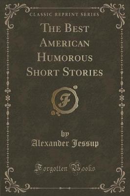 Book cover for The Best American Humorous Short Stories (Classic Reprint)