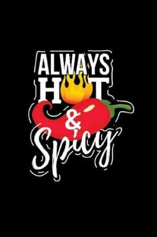 Cover of Always Hot & Spicy