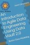 Book cover for An Introduction to Agile Data Engineering Using Data Vault 2.0