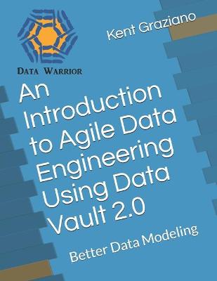 Book cover for An Introduction to Agile Data Engineering Using Data Vault 2.0