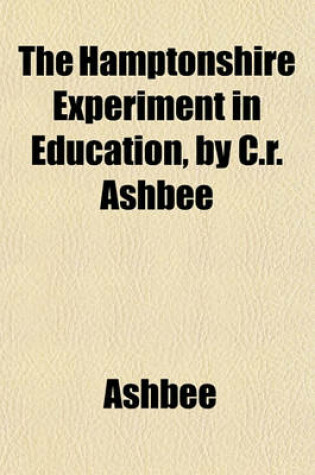 Cover of The Hamptonshire Experiment in Education, by C.R. Ashbee