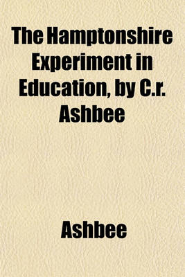 Book cover for The Hamptonshire Experiment in Education, by C.R. Ashbee