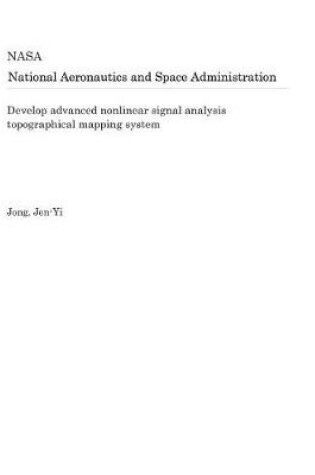 Cover of Develop Advanced Nonlinear Signal Analysis Topographical Mapping System