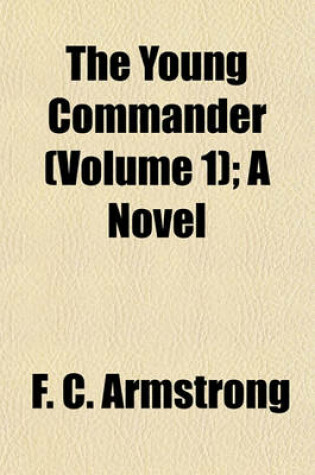 Cover of The Young Commander (Volume 1); A Novel