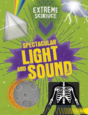 Cover of Extreme Science: Spectacular Light and Sound