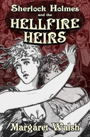 Cover of Sherlock Holmes and The Hellfire Heirs