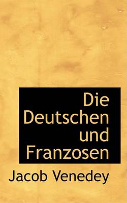 Book cover for Die Deutschen Und Franzosen