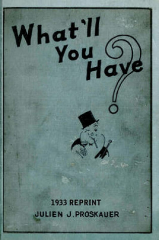 Cover of What'll You Have? 1933 Reprint