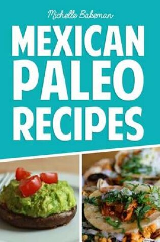 Cover of Mexican Paleo Recipes