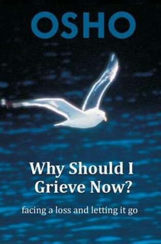 Cover of Why Should I Grieve Now?