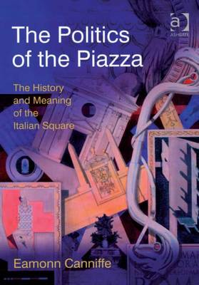 Cover of The Politics of the Piazza