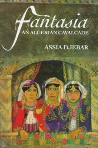 Cover of Fantasia, an Algerian Cavalcade