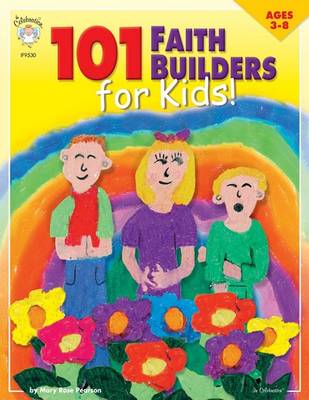 Book cover for 101 Faith Builders for Kids Ages 3-8