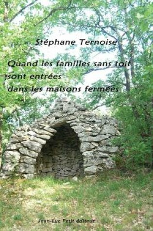 Cover of Quand les familles sans toit sont entrees dans les maisons fermees