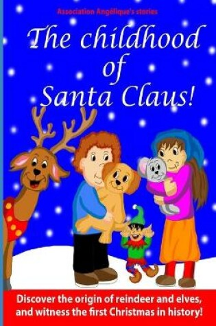 Cover of The childhood of Santa Claus!