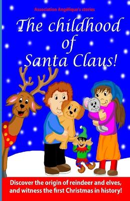 Book cover for The childhood of Santa Claus!