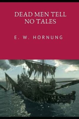Cover of DEAD MEN TELL NO TALES (Annotated)