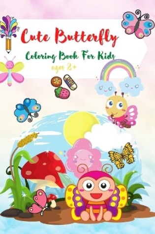 Cover of Cute Butterfly Coloring Book For Kids