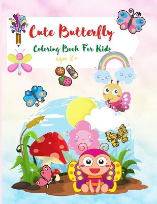 Book cover for Cute Butterfly Coloring Book For Kids