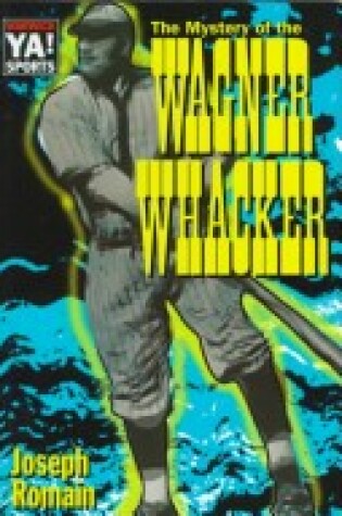 Cover of The Mystery of the Wagner Whacker