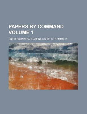 Book cover for Papers by Command Volume 1