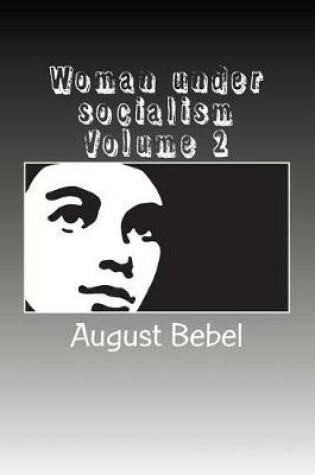 Cover of Woman Under Socialism Volume 2