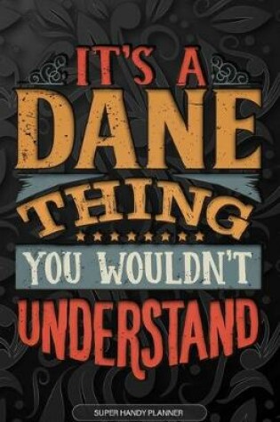 Cover of It's A Dane Thing You Wouldn't Understand