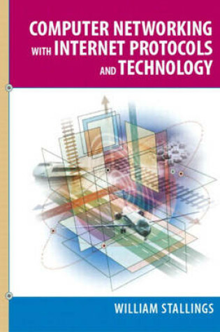 Cover of Computer Networking with Internet Protocols and Technology