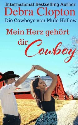 Book cover for Mein Herz geh�rt dir, Cowboy