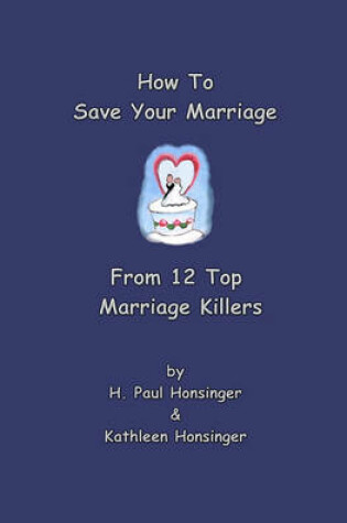 Cover of How To Save Your Marriage From 12 Top Marriage Killers