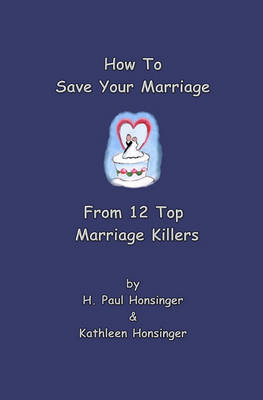 Book cover for How To Save Your Marriage From 12 Top Marriage Killers