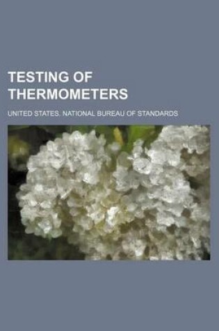 Cover of Testing of Thermometers