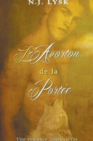 Cover of L'Avorton de la Portée