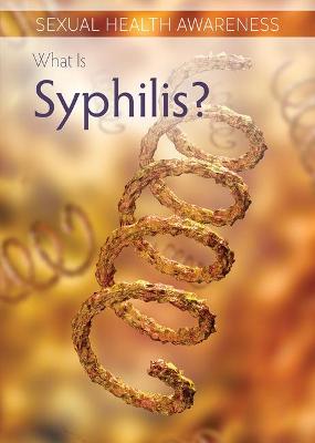 Book cover for What Is Syphilis?