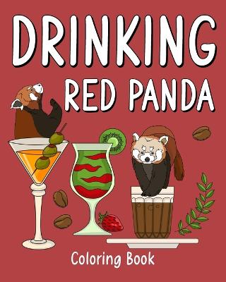 Book cover for Drinking Red Panda Coloring Book