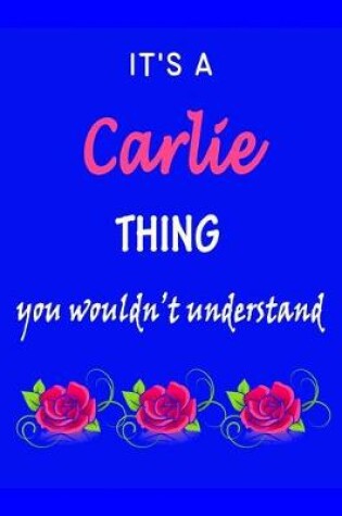 Cover of It's A Carlie Thing You Wouldn't Understand