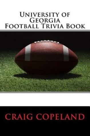 Cover of University of Georgia Football Trivia Book