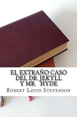 Book cover for El Extraño Caso del Dr. Jekyll Y Mr. Hyde