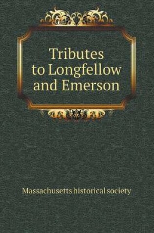 Cover of Tributes to Longfellow and Emerson