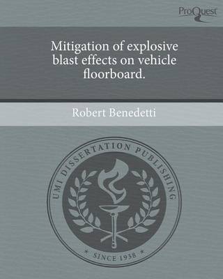 Book cover for Mitigation of Explosive Blast Effects on Vehicle Floorboard.