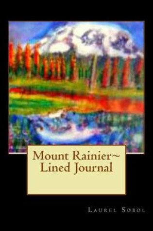 Cover of Mount Rainier Lined Journal