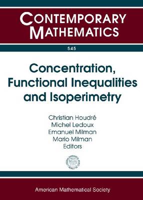 Cover of Concentration, Functional Inequalities and Isoperimetry