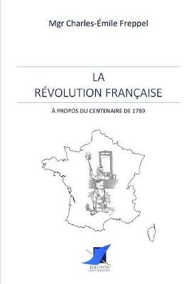 Book cover for La R volution Fran aise -   propos du centenaire de 1789