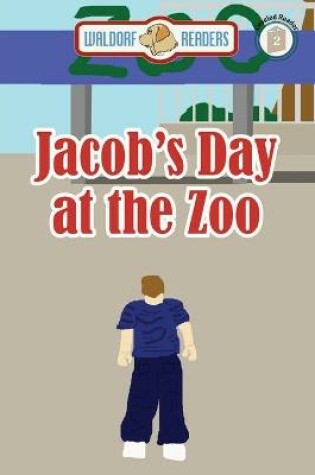 Cover of Jacob's Day at the Zoo