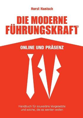 Book cover for Die moderne Führungskraft 2100 Online und Präsenz